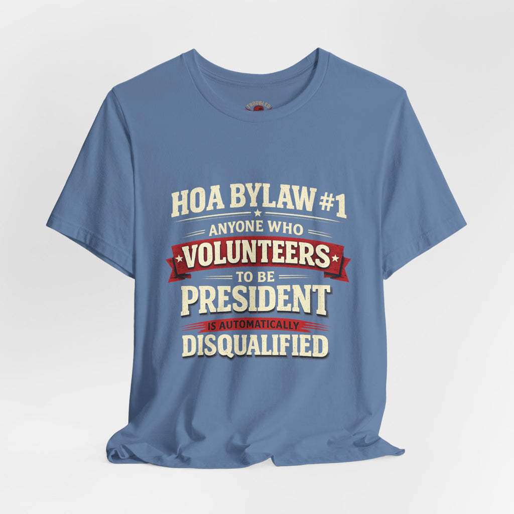 Anti-HOA Tee — "HOAs are evil" Protest T-Shirt for Homeowners