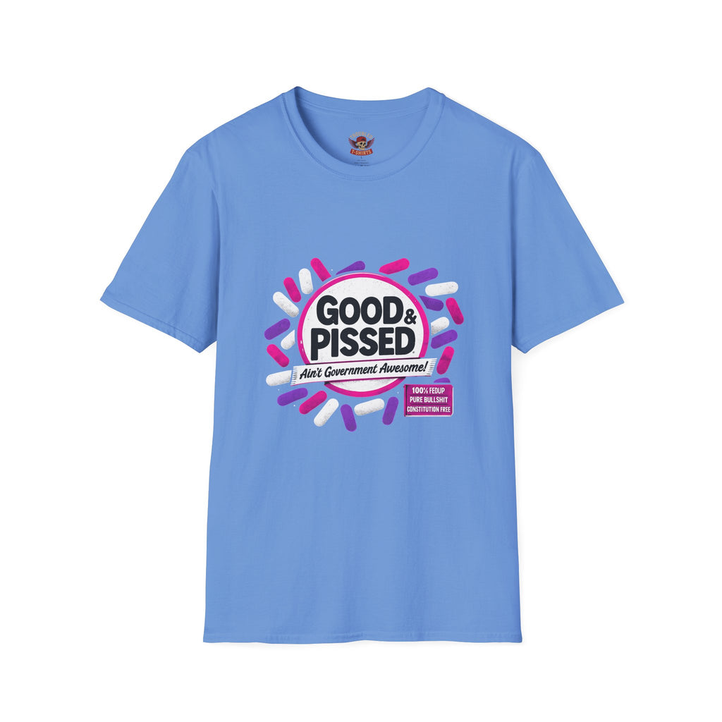 Good & Pissed T-Shirt — Funny Political Statement Tee