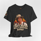 "I Bet Charles Was a Generous Lover" T-Shirt — Funny Retro Prairie Tee