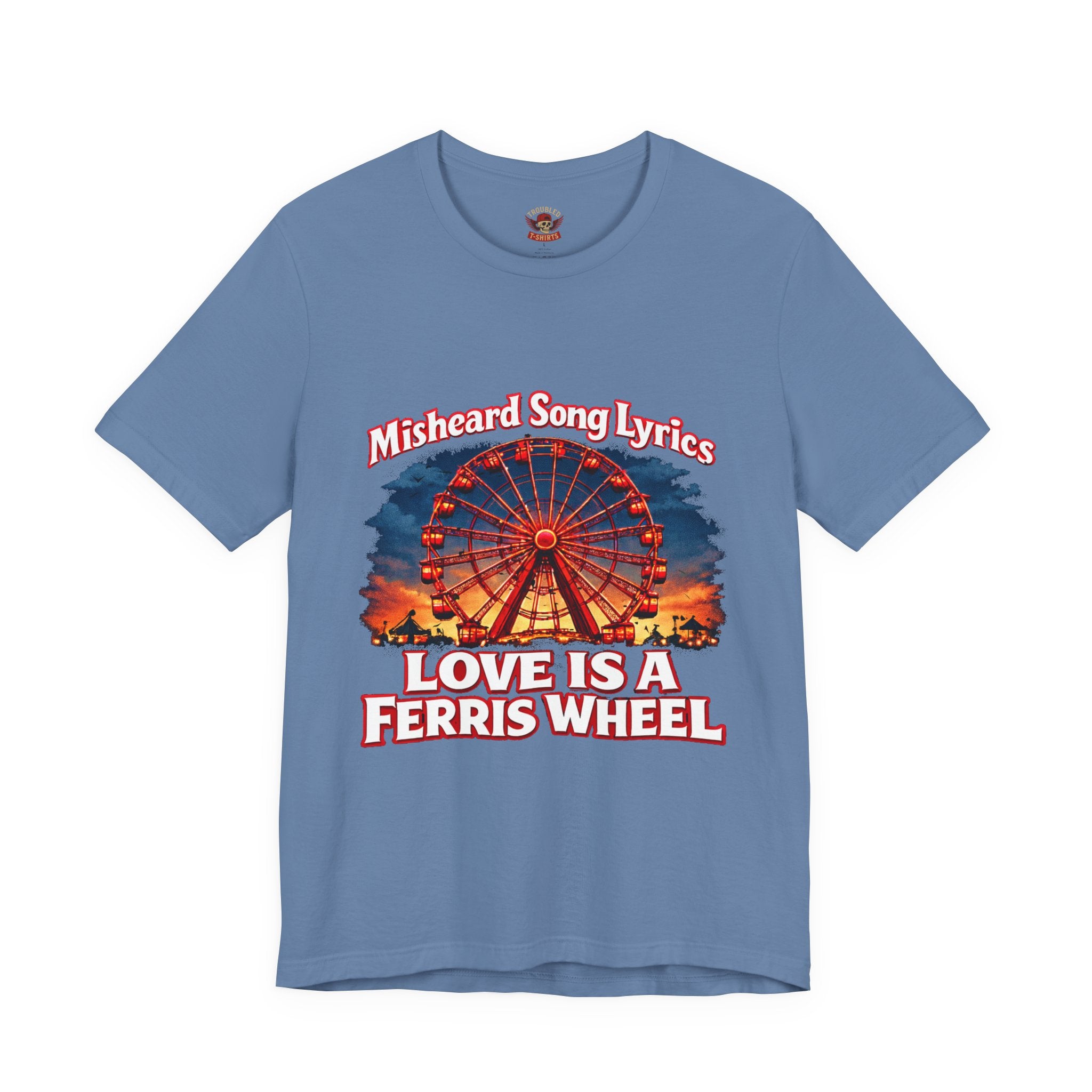 Love is a Ferris Wheel T-Shirt — Misheard Lyrics Tee Love is a Battlefield by Pat Benatar