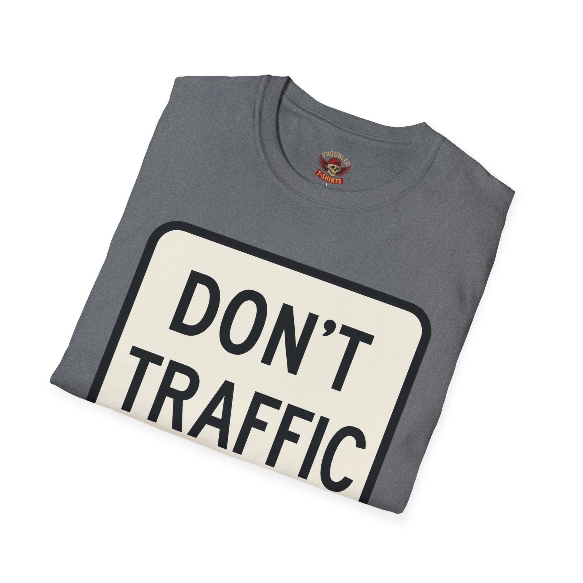 Don't Traffic Me T-Shirt — Anti-Trafficking Awareness Tee