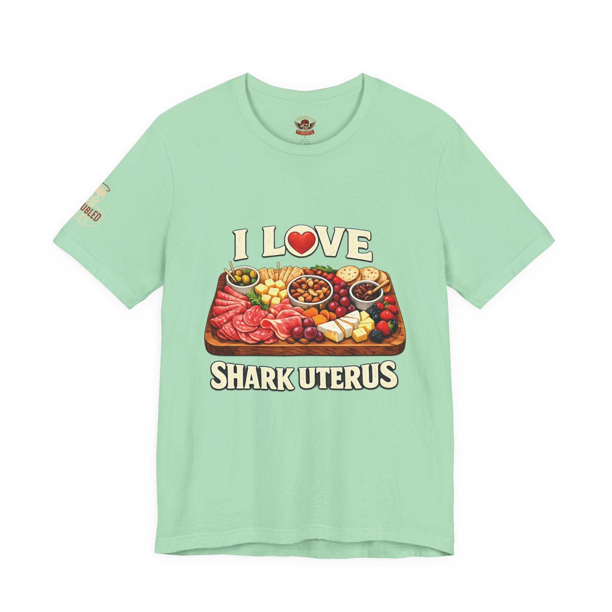 Shark Uterus “I Love Shark Uterus” Charcuterie Foodie Tee