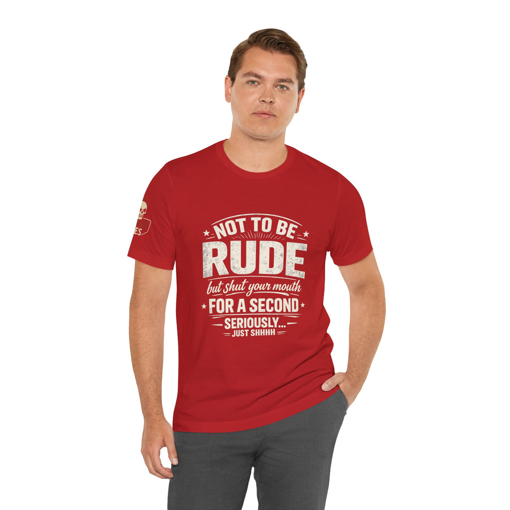 "Shut Your Mouth, Please" T-Shirt — Funny Sarcastic Graphic Tee