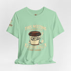 Workplace Humor Tee — "Why Have a Meeting When We Can Handle It on a Phone Call"