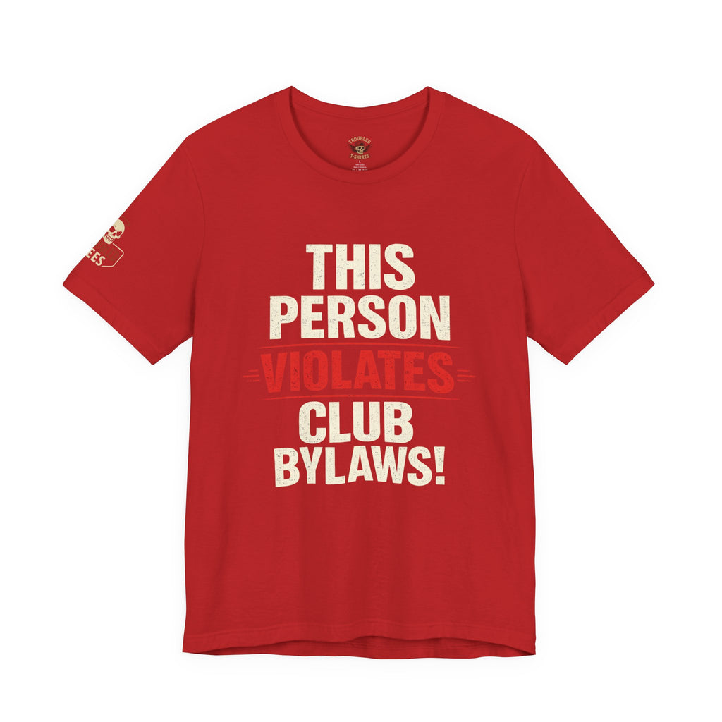Biker Rebellion T-Shirt — 'Bylaws? We Don't Follow' Motorcycle Club Tee