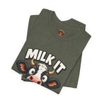"Milk It Like a Cow!" T-Shirt — Funny Shocked Cow Graphic Tee