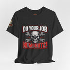 Do Your Job Numbnuts! Funny Work T-Shirt — Humorous Office Tee for Coworkers & Gifts