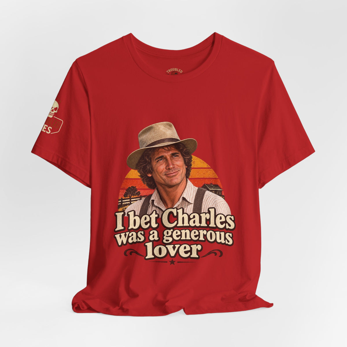 "I Bet Charles Was a Generous Lover" T-Shirt — Funny Retro Prairie Tee