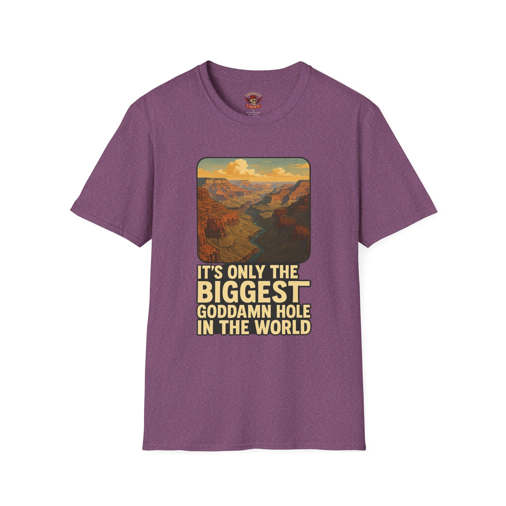 Grand Canyon Graphic Tee — "It's Only the Biggest Goddamn Hole in the World"
