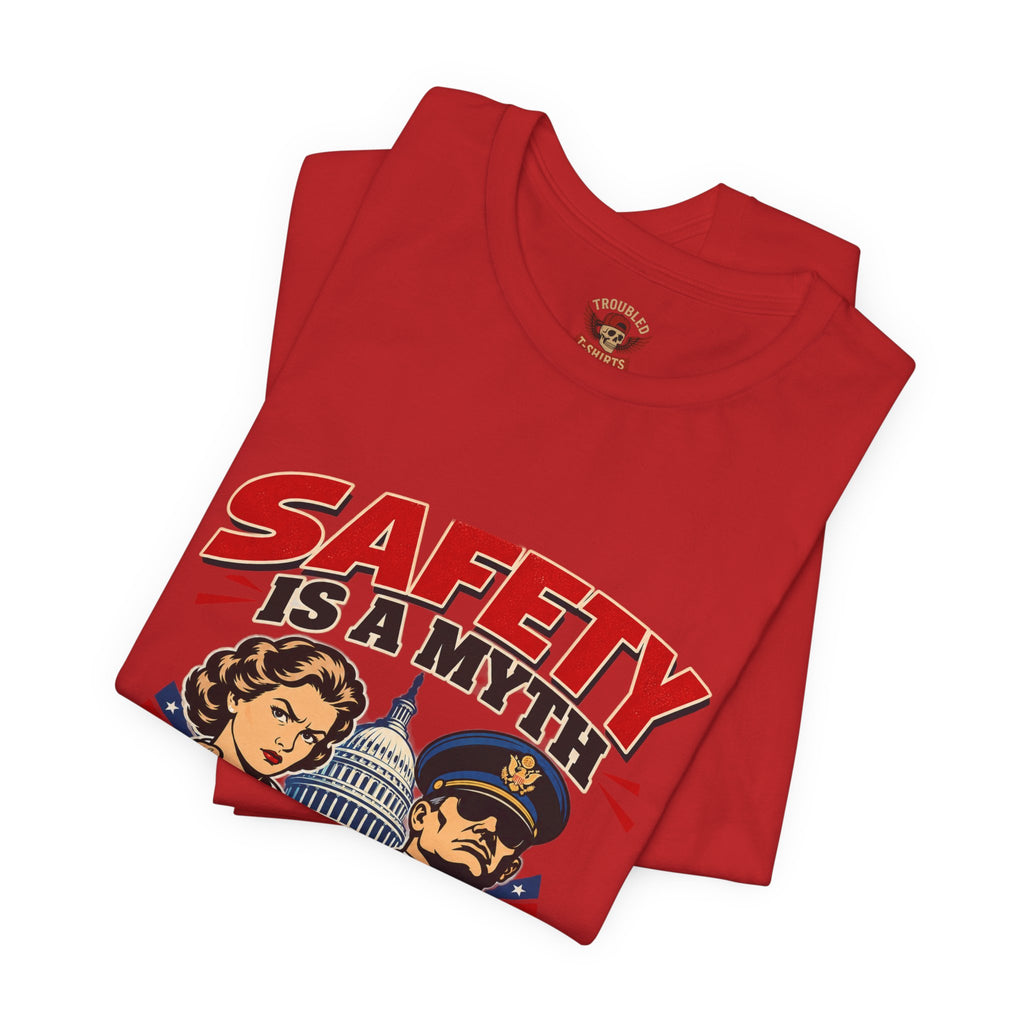 "Safety Is a Myth" T-Shirt — Funny Vintage Propaganda Poster Tee