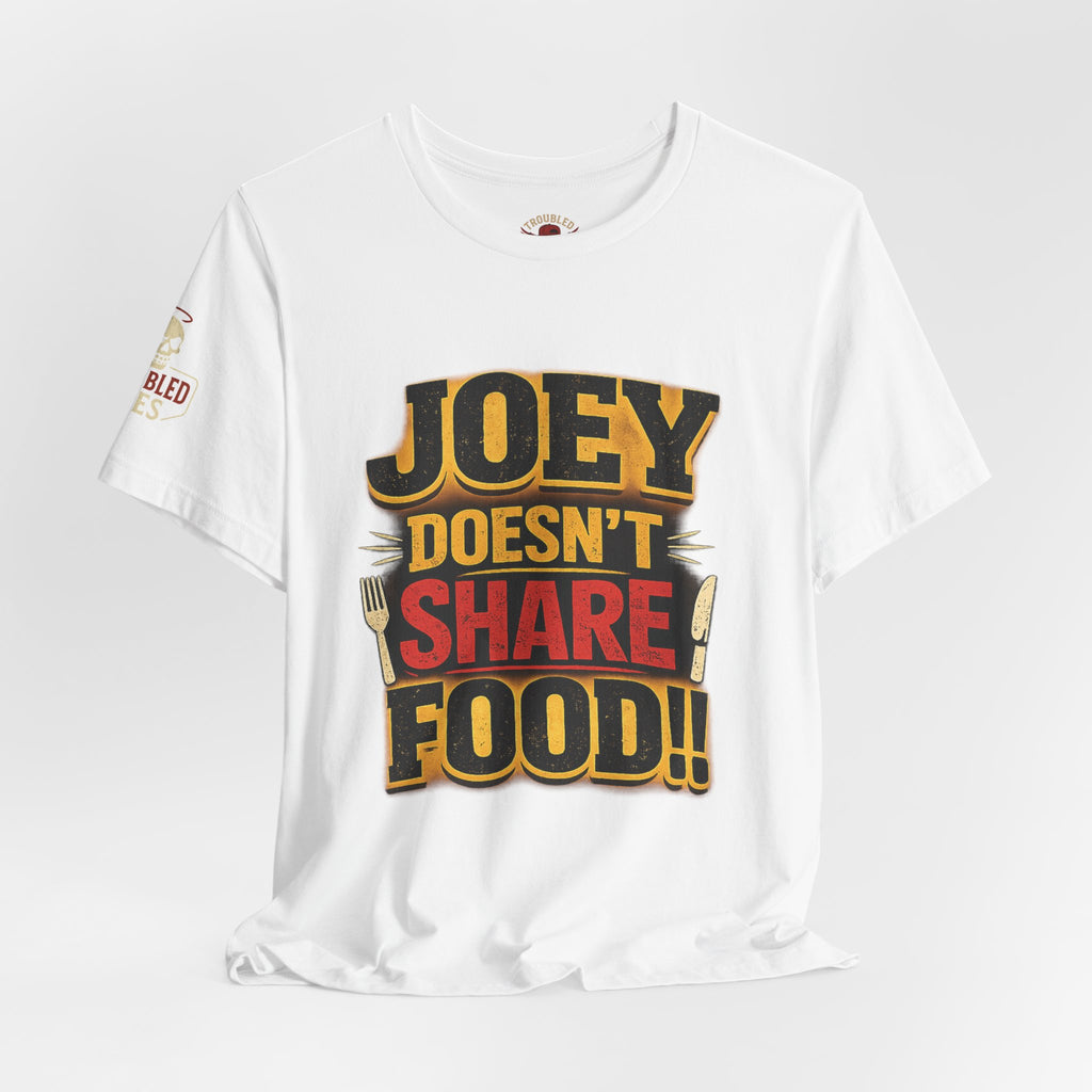 Friends TV "You Don’t Like Sharing Food" T-Shirt