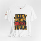 Friends TV "You Don’t Like Sharing Food" T-Shirt