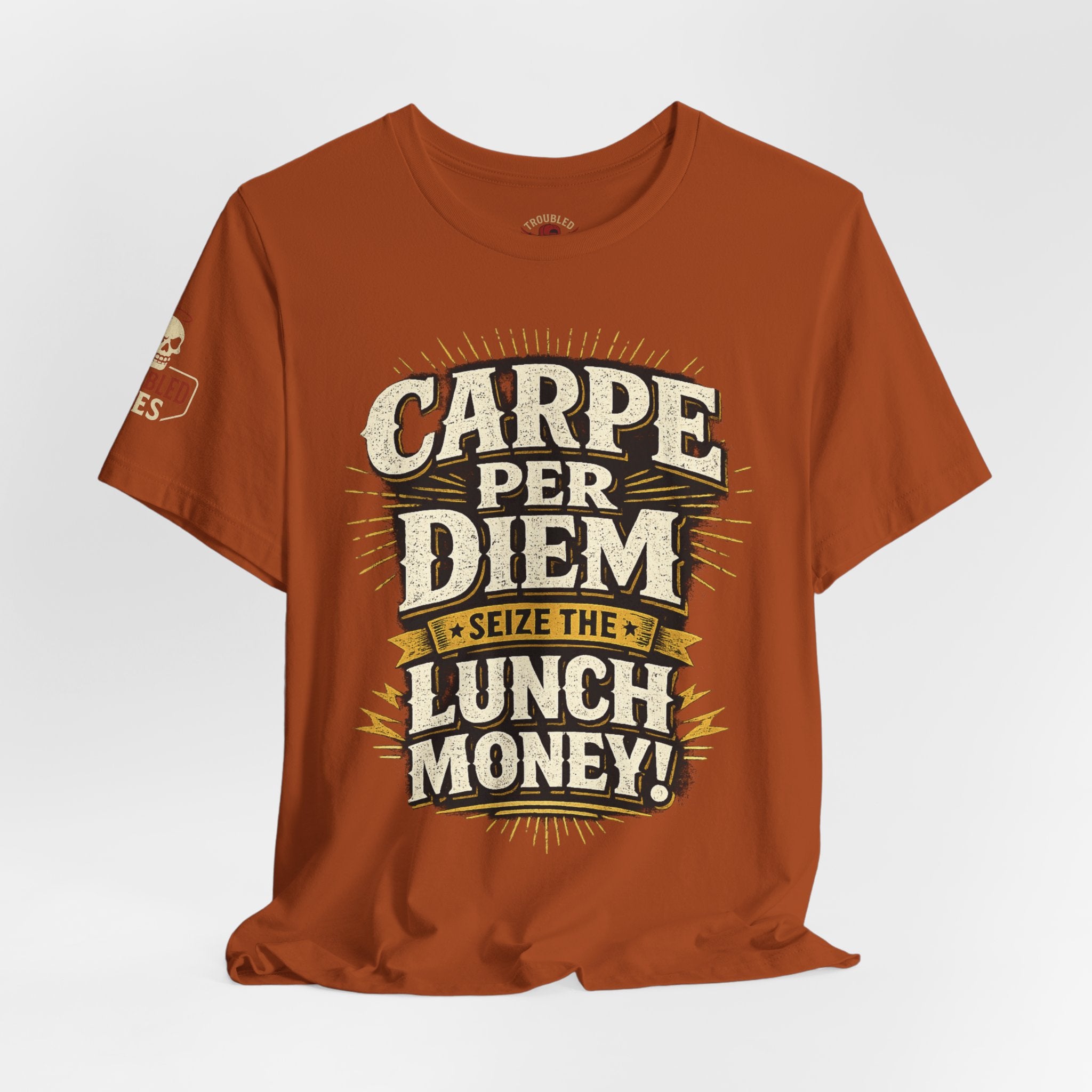 Carpe Per Diem — Seize the Lunch Money! Funny Office T-Shirt