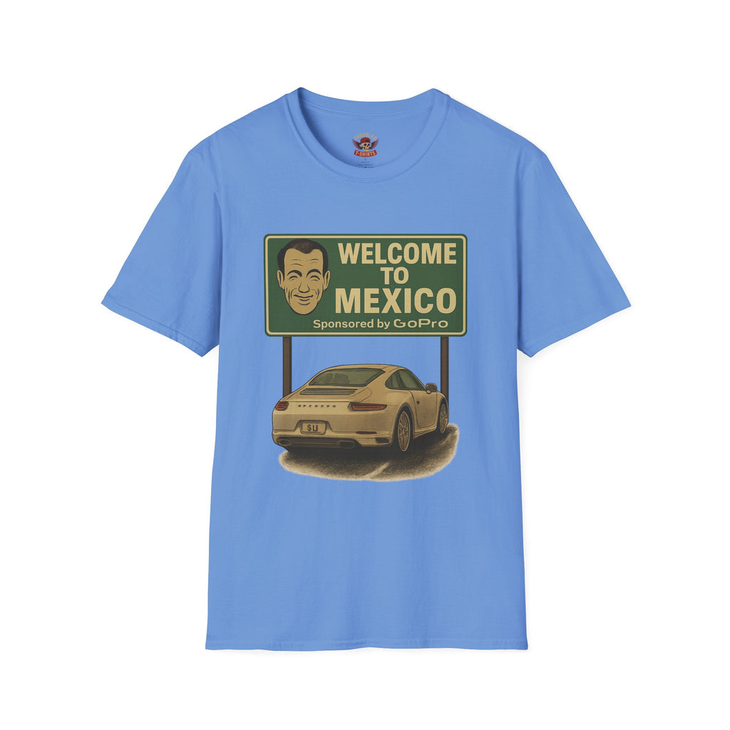 Welcome to Mexico Porsche T-Shirt — 'Welcome to Mexico' Sign Graphic Tee