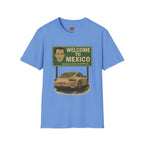 Welcome to Mexico Porsche T-Shirt — 'Welcome to Mexico' Sign Graphic Tee