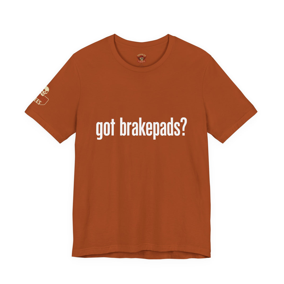 Got Brakepads? T-Shirt — Funny Glowing Mechanic Tee
