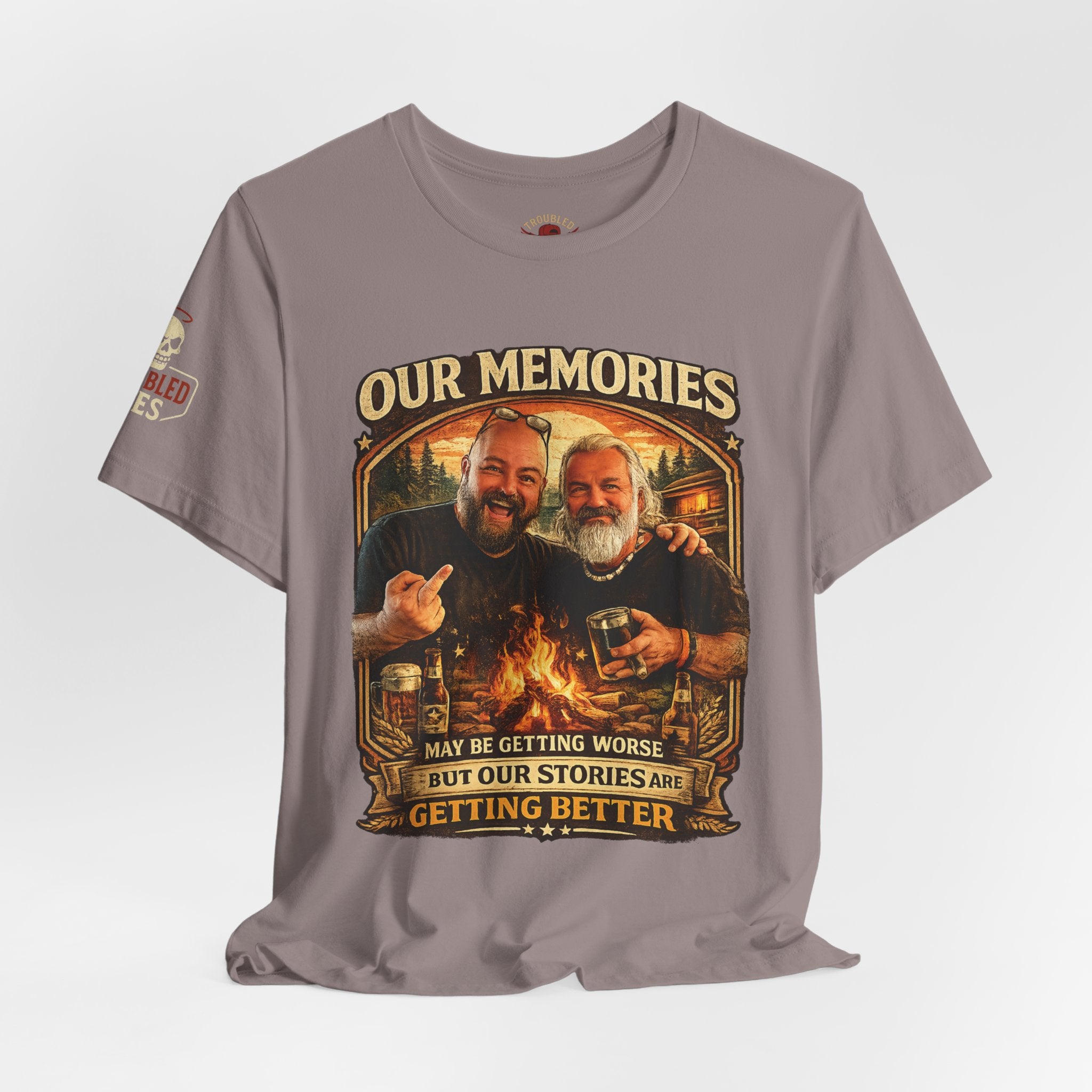 Memories Get Worse, Stories Get Better T‑Shirt — Funny Nostalgia Tee