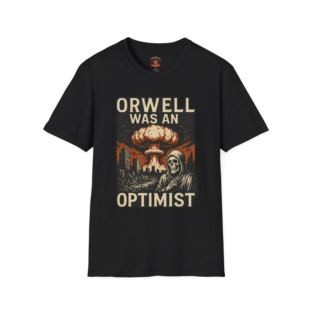 Orwell Was an Optimist T-Shirt — Dystopian Skull & Mushroom Cloud Graphic Tee