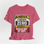 'It Has Been Zero Days Since I Pissed Off My Wife' T-Shirt