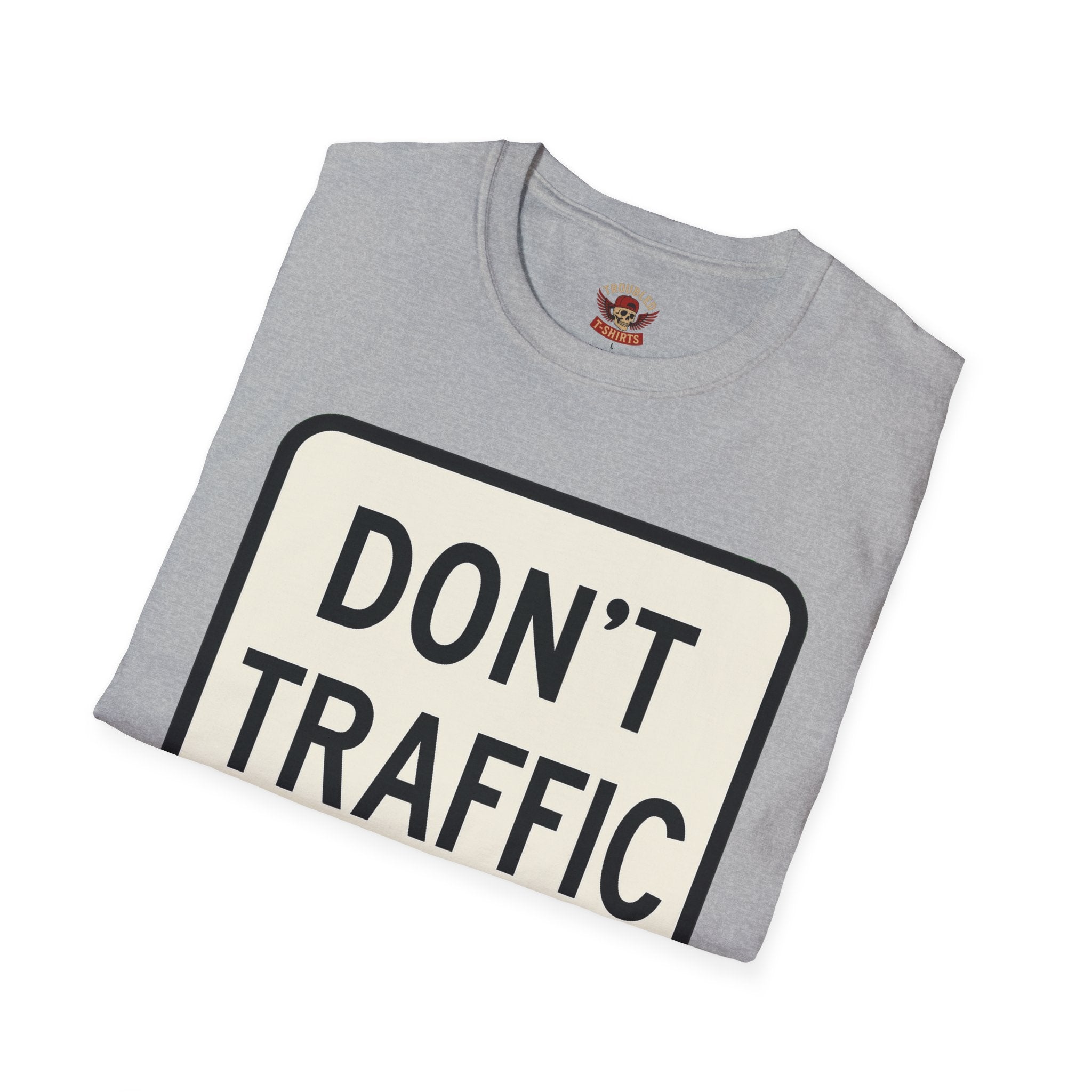 Don't Traffic Me T-Shirt — Anti-Trafficking Awareness Tee