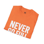 Never Go Full Retired T-Shirt — Funny Retirement Tee for Seniors & Soon-to-Be Retirees