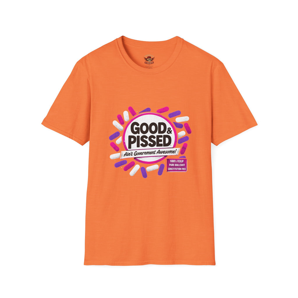 Good & Pissed T-Shirt — Funny Political Statement Tee