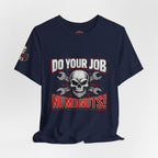 Do Your Job Numbnuts! Funny Work T-Shirt — Humorous Office Tee for Coworkers & Gifts