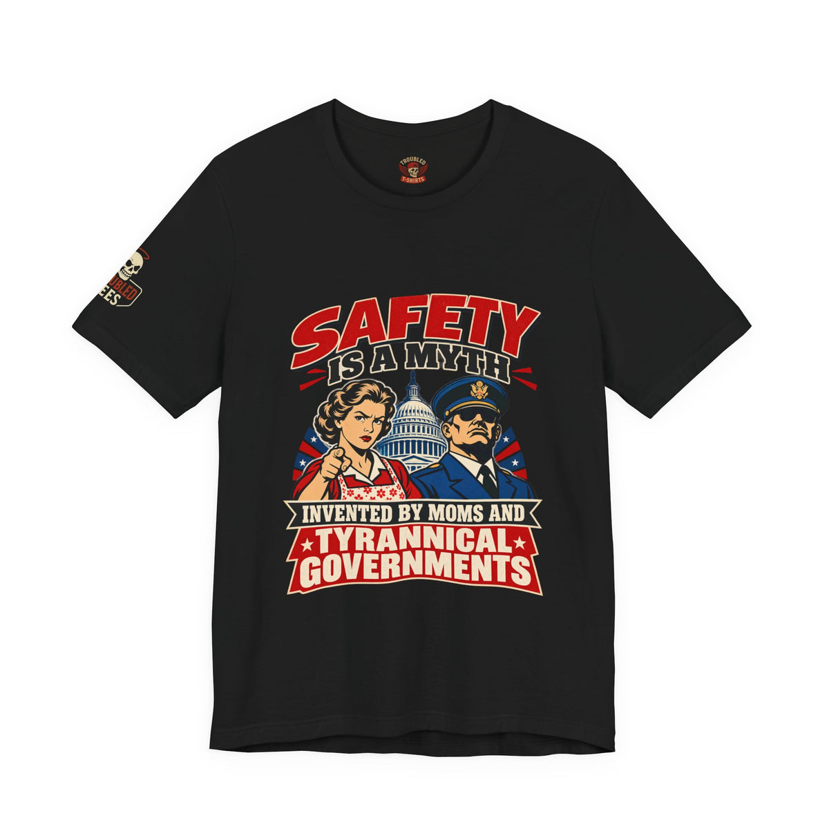 "Safety Is a Myth" T-Shirt — Funny Vintage Propaganda Poster Tee
