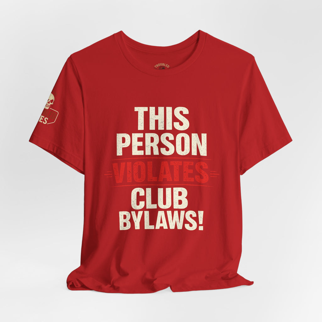 Biker Rebellion T-Shirt — 'Bylaws? We Don't Follow' Motorcycle Club Tee
