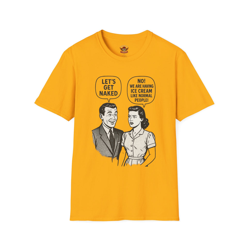Retro Comic 'Let's Get Naked / We Are Having Ice Cream Like Normal People' Funny Graphic Tee