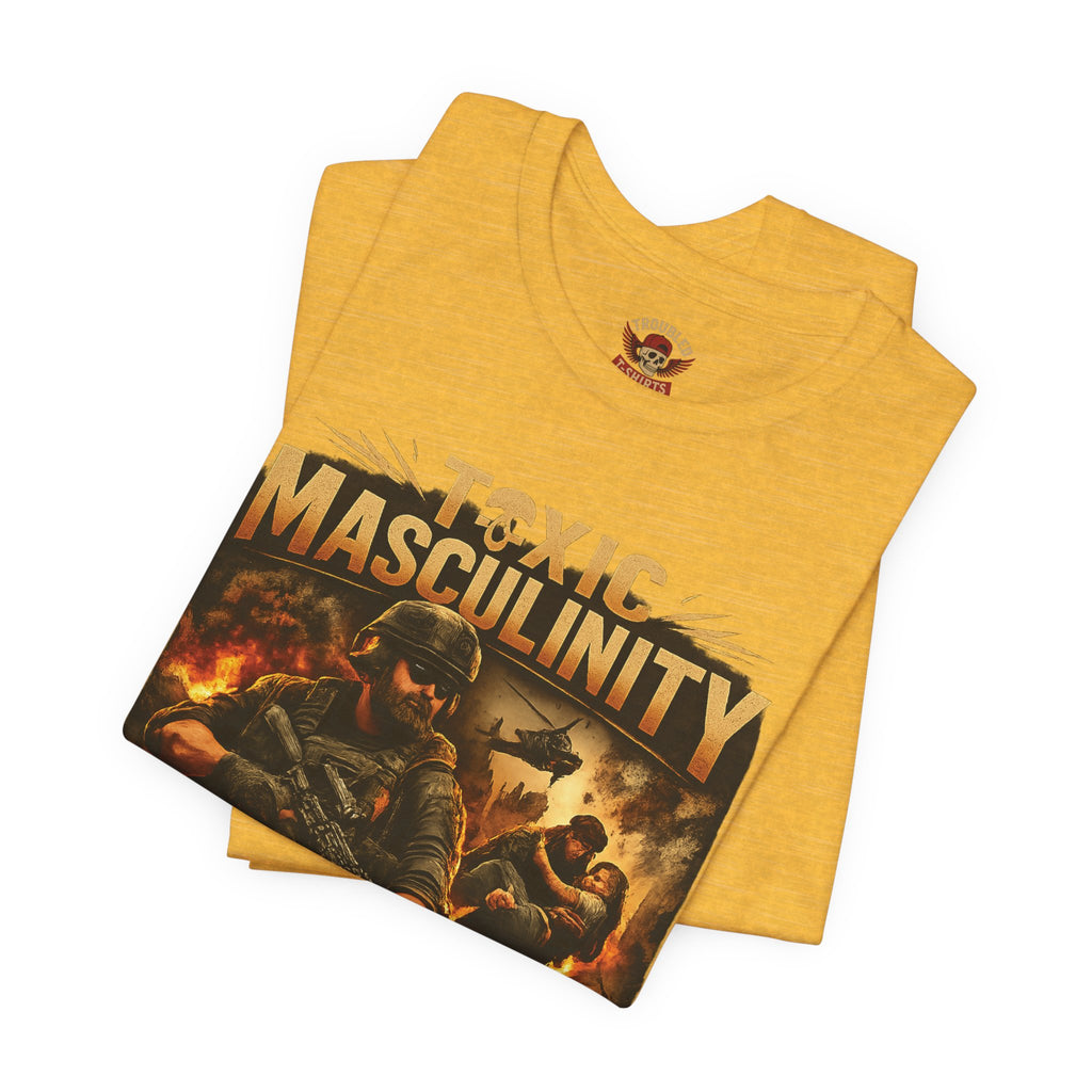 Toxic Masculinity Tee — "When Things Go Wrong, No One Is Looking for a Feminist"