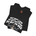 "Get Busy Livin' or Get Busy Dying, So Buy the Bike" T-Shirt — Funny Skeleton Biker Tee