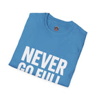 Never Go Full Retired T-Shirt — Funny Retirement Tee for Seniors & Soon-to-Be Retirees