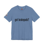 Got Brakepads? T-Shirt — Funny Glowing Mechanic Tee