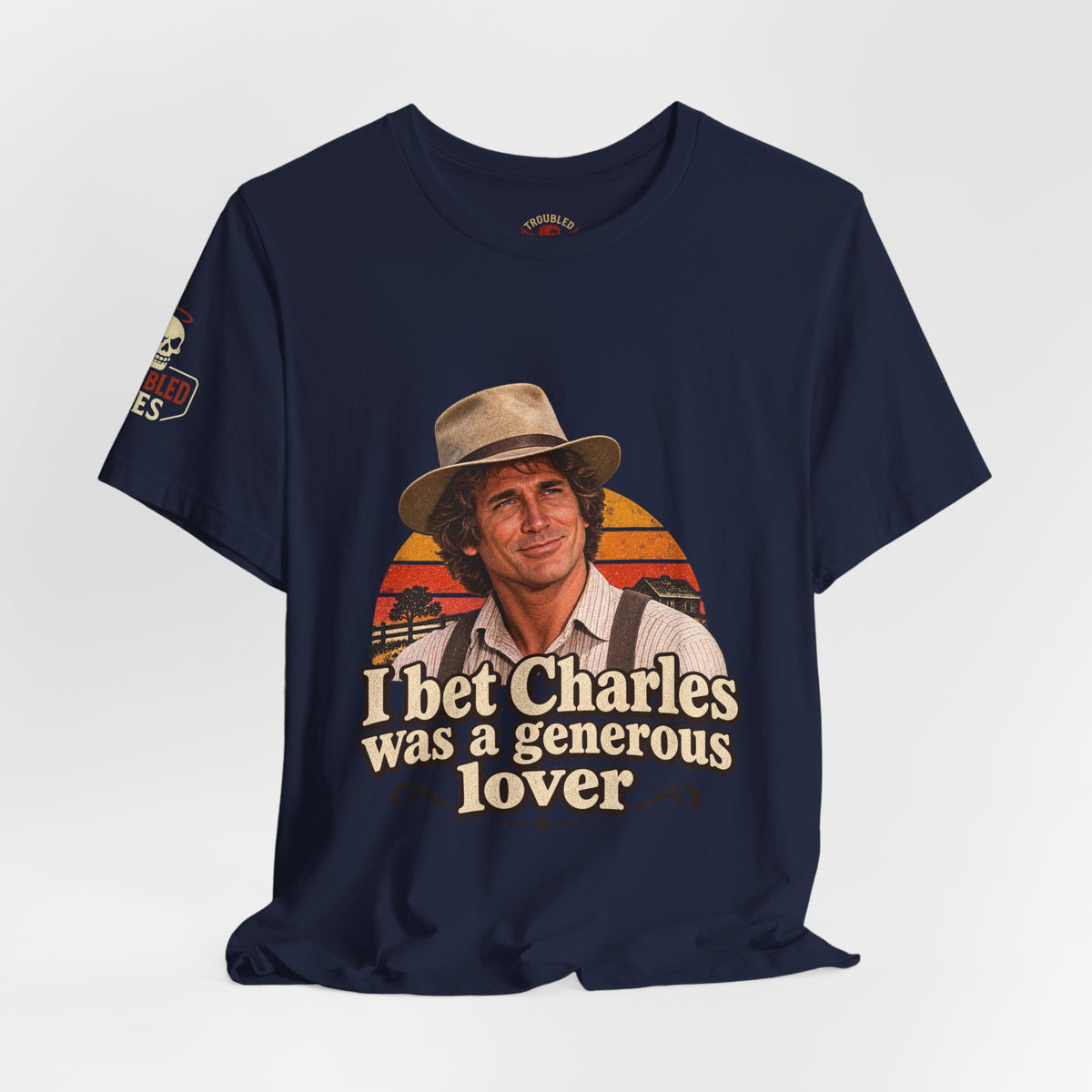 "I Bet Charles Was a Generous Lover" T-Shirt — Funny Retro Prairie Tee