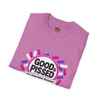 Good & Pissed T-Shirt — Funny Political Statement Tee