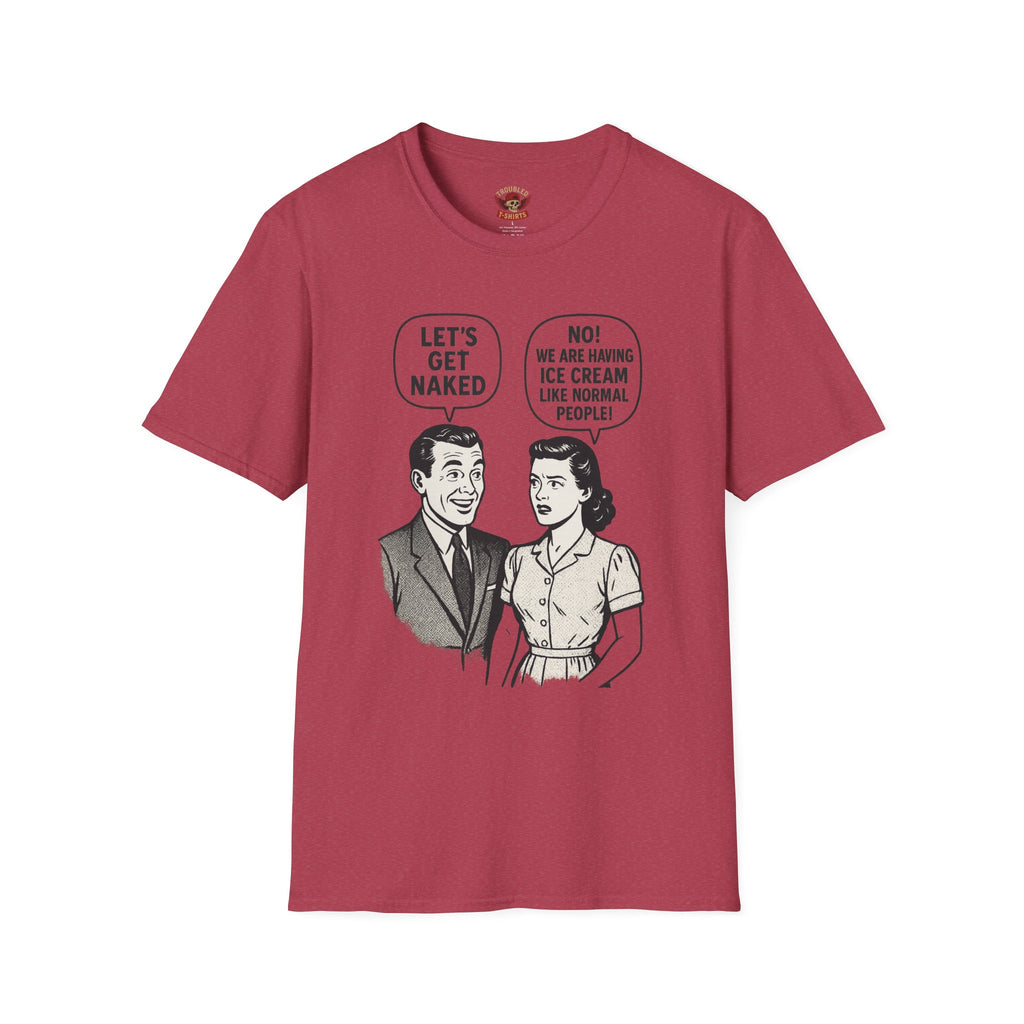 Retro Comic 'Let's Get Naked / We Are Having Ice Cream Like Normal People' Funny Graphic Tee