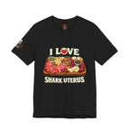 Shark Uterus “I Love Shark Uterus” Charcuterie Foodie Tee