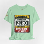 'It Has Been Zero Days Since I Pissed Off My Wife' T-Shirt
