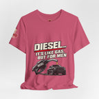 Diesel… It's Like Gas, But For Men T-Shirt — Funny Diesel Truck Tee