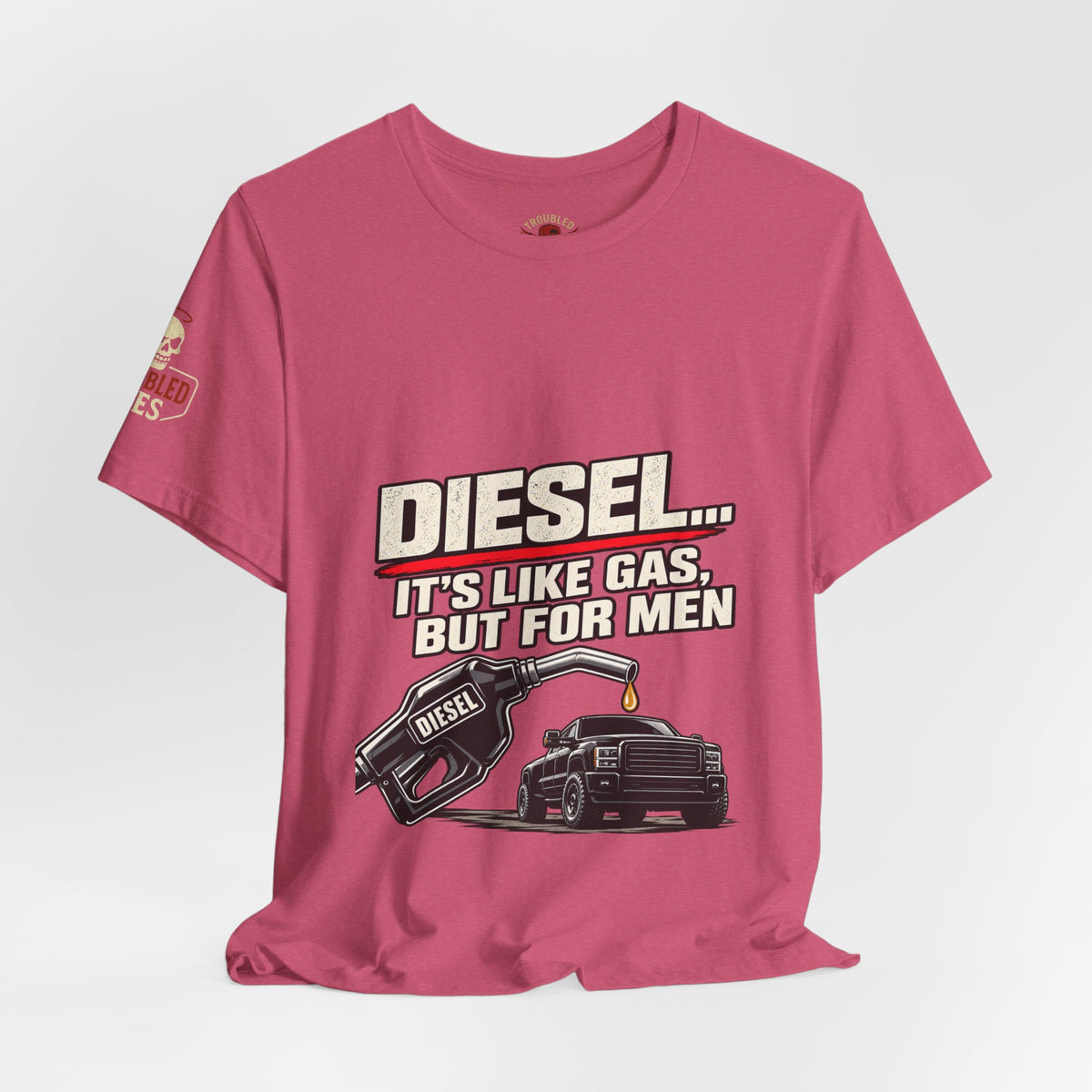 Diesel… It's Like Gas, But For Men T-Shirt — Funny Diesel Truck Tee