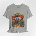 "We're Waiting on You, Sweet Cheeks" T-Shirt — Funny Biker Crew Tee