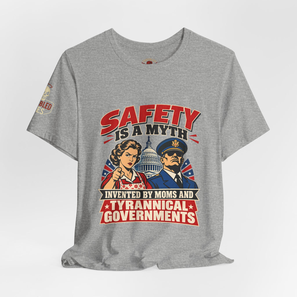 "Safety Is a Myth" T-Shirt — Funny Vintage Propaganda Poster Tee