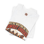 "We're Waiting on You, Sweet Cheeks" T-Shirt — Funny Biker Crew Tee